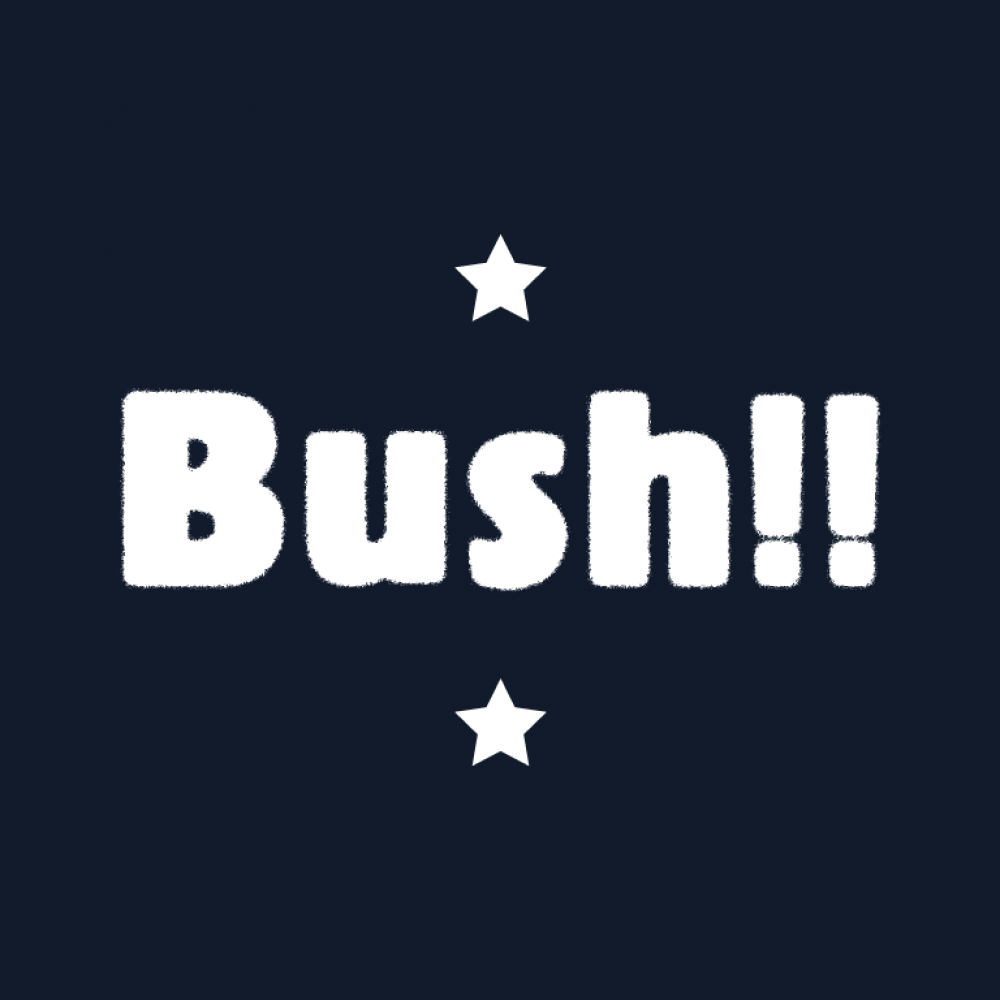 Bush!!